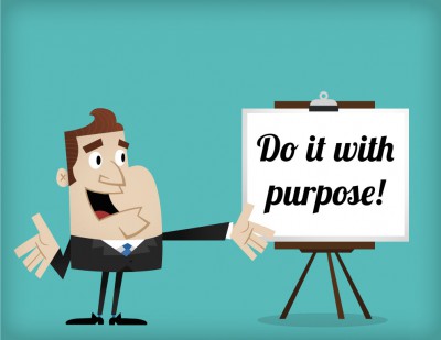Do it with purpose