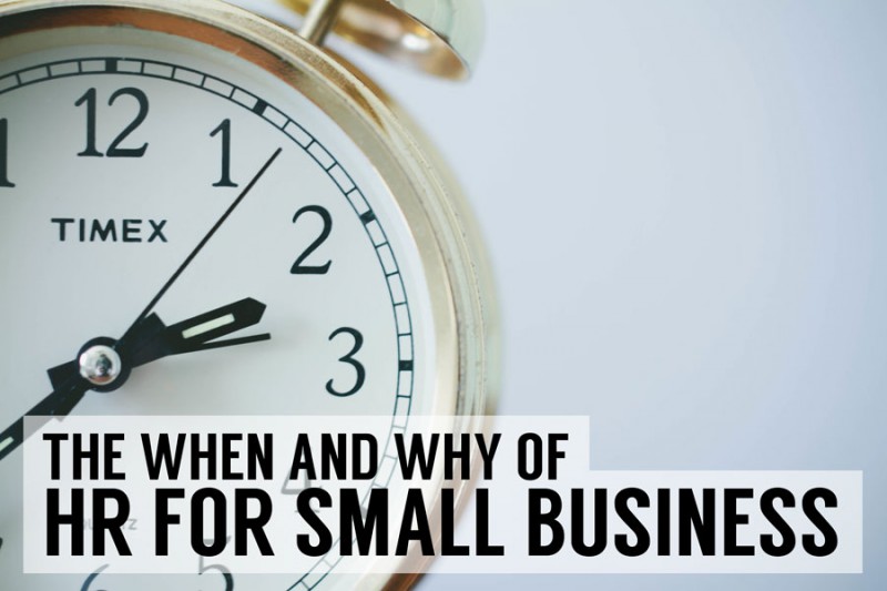The When and Why of HR for Small Business