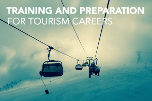 Training and preparation for Tourism careers