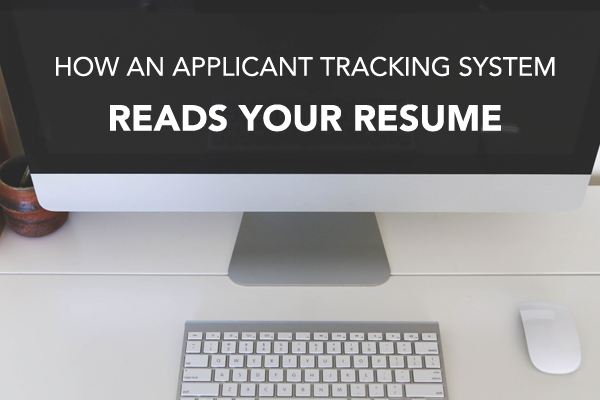 How an applicant tracking system reads your resume