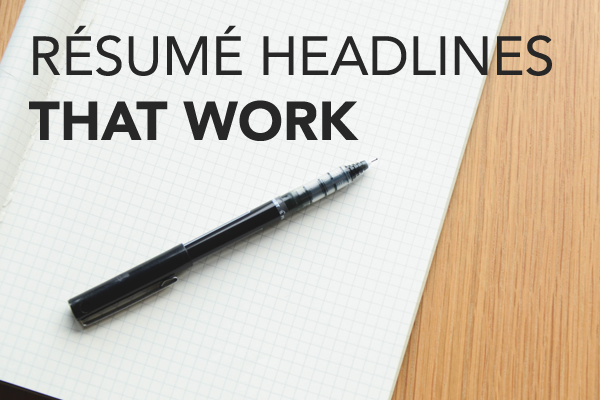 Resume headlines that work