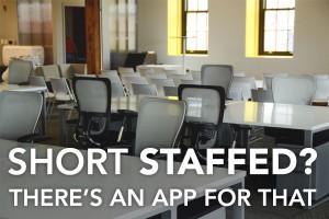 Short Staffed? There's an App for That