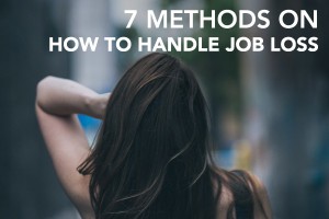 7 Methods on How to Handle Job Loss