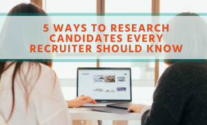 Research Tips for Recruiters
