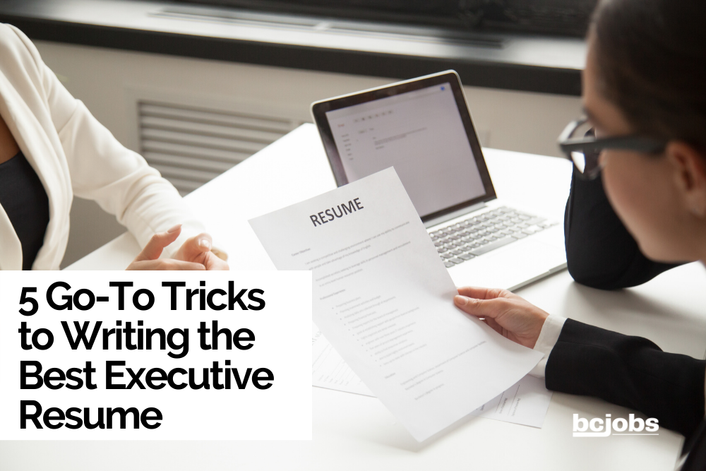 5 Go-To Tricks to Writing the Best Executive Resume